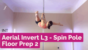 Aerial Invert L3 - Spin Pole Floor Prep 2
